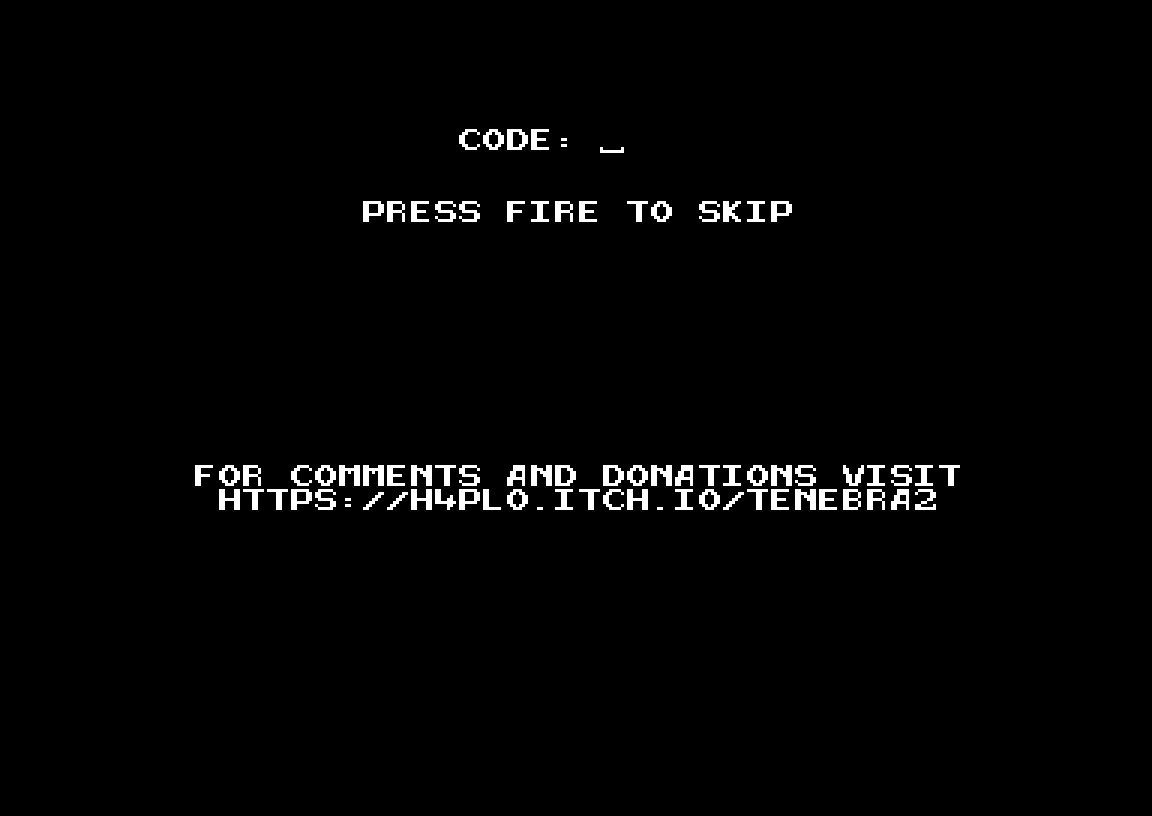 Tenebra 2 code entry screen on the C64: Code, press fire to skip